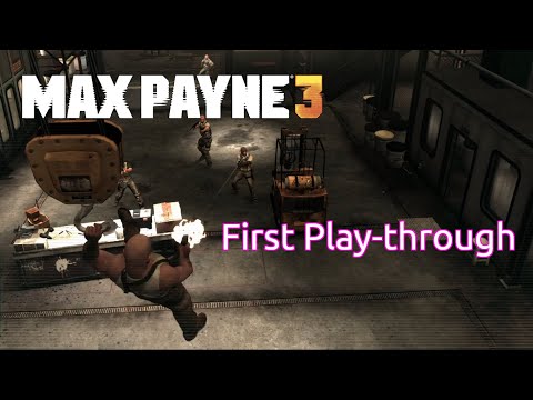 (First play-through) Max Payne 3 | Rockstar Studios / Rockstar Games | Windows | 2012