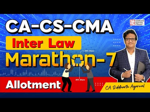 CA-CMA Inter Law Marathon 7 | Allotment | 100% Revision | Siddharth Agarwal Law