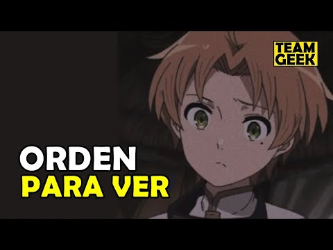 Orden para ver Mushoku Tensei -  Orden cronológico de Mushoku Tensei