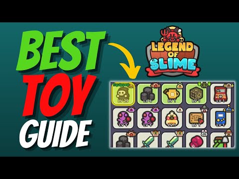 Best Toy Strategy for MAX Power Guide - Legend of Slime: Idle RPG