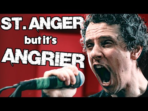 Metallica - St. Anger but it's 23% more angry