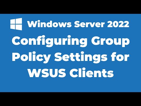 104. How to Configuring Group Policy Settings for WSUS Client