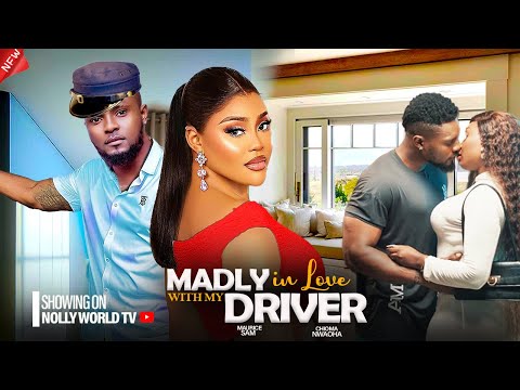 MADLY IN LOVE WITH MY DRIVER - MAURICE SAM, CHIOMA NWAOHA 2024 latest nigerian movie