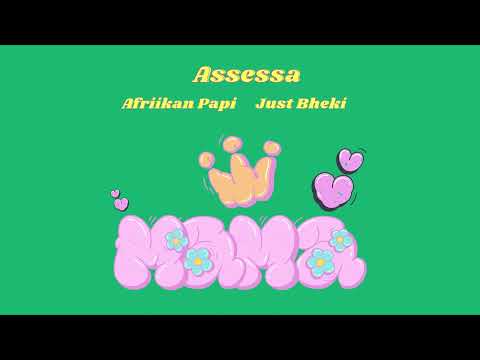 Assessa, Afriikan Papi & Just Bheki - Mama (Official Lyric Video)