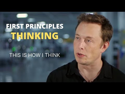 What is First Principles Thinking? - Elon Musk