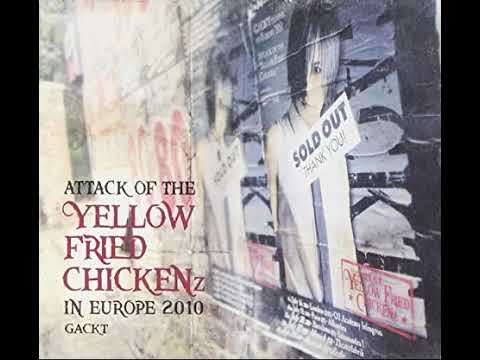 GACKT - EVER (Live)【Attack of the YELLOW FRIED CHICKENz in Europe 2010】