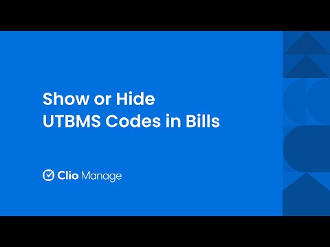 Show or Hide UTBMS Codes in Bills in Clio Manage