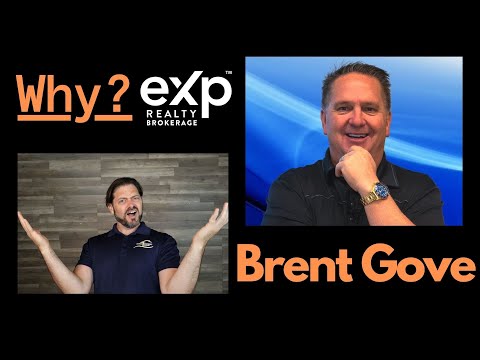 Why EXP Realty? Brent Gove