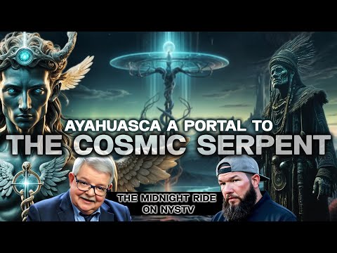 Ayahuasca- Portal to the Twisted Serpent: "The Origin of Knowledge"