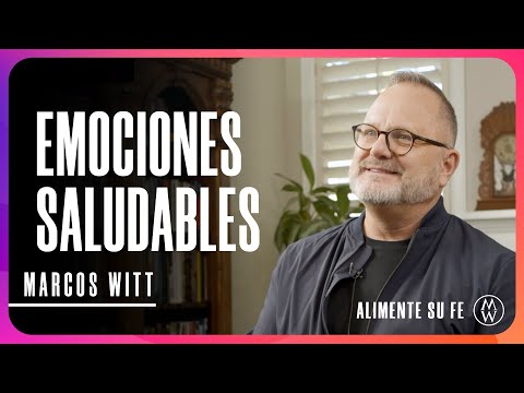 Emociones Saludables | Marcos Witt