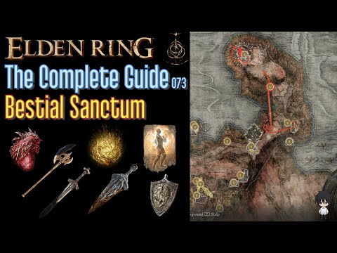 Elden Ring The Complete Guide - 073 Bestial Sanctum (all items all quests walkthrough)