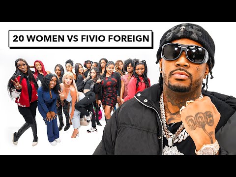 20 WOMEN VS 1 RAPPER: FIVIO FOREIGN