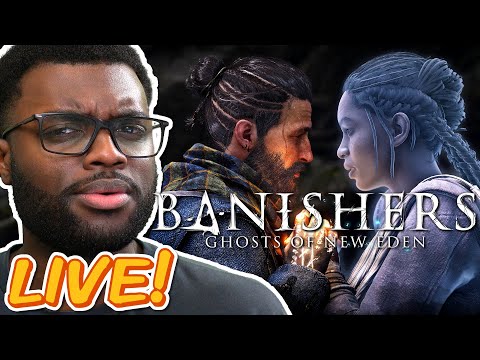 Giving up on Banishers: Ghosts of New Eden | Episode 2