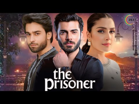 The Prisoner - Official Trailer | Fawad Khan | Ayeza Khan | Bilal Abbas Khan | News | Dramaz HUB