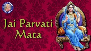 Jai Parvati Mata - Parvati Aarti with Lyrics - Sanjeevani Bhelande - Hindi Devotional Songs