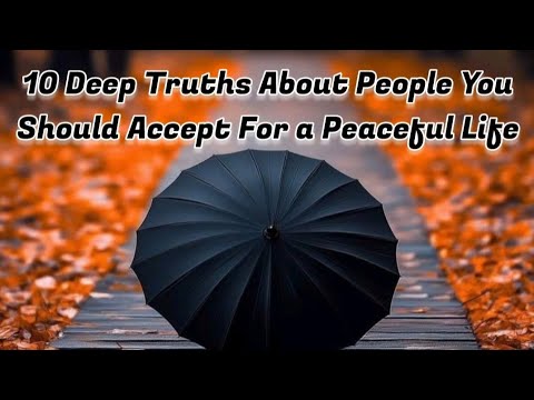 10 Deep Truths About People You Should Accept For Peaceful Life #facts #motivation #secretofsucess