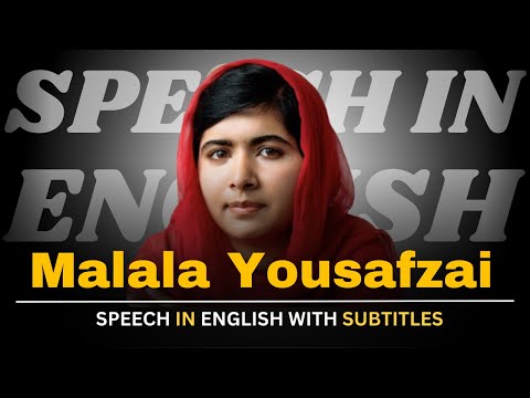 Malala Yousafzai : Education(English Subtitles) | English Speech |Speeches In English