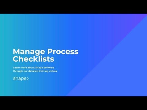 Manage Process Checklists in Shape Software