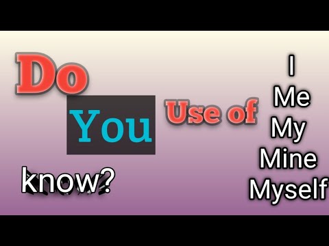 Use Of I,Me,My And Mine; ইংরেজি তে I,Me,My And Mine এর ব্যাবহার #englishgrammar #dailyenglish