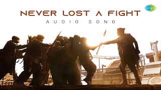 Never Lost a Fight - Audio | Kalki 2898 AD | Prabhas | Amitabh | Deepika | Kamal |Santhosh Narayanan