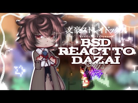 •BSD REACT TO DAZAI | PART 1 | ANGST | Bungou Stray Dogs Gacha•