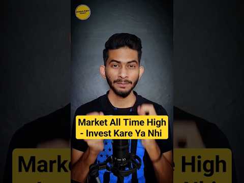 STOCK MARKET All Time High 🚀 क्या ये सही समय हैं पैसा Invest करने का 🤔|| Stock Market For Beginners