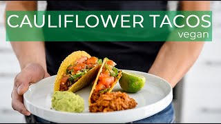 Vegan Hard Tacos Recipe with Cauliflower + Pico De Gallo!