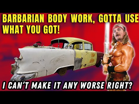 Barbarian Body Work! The Worst 55 Chevy Ever Bought- Getting It Road Worthy!