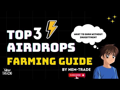 Top Airdrop Farming Guide and make money without Investment | Nem-Trade