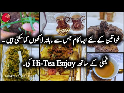 💰 Khawaten ke Liye aisa kam jis se monthly lakhon kama skti Hain || Family ke Sath Hi-Tea ♥️