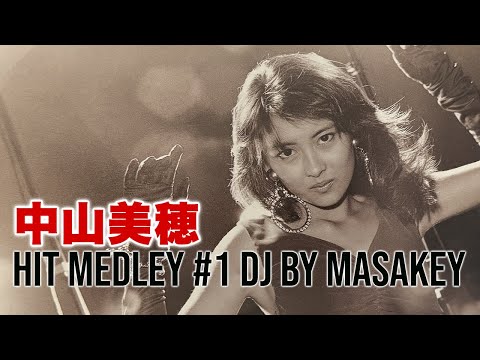 中山美穂NONSTOPメドレー懐メロヒット曲MIX2024