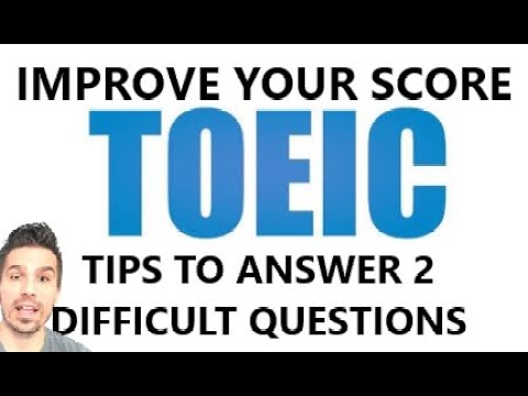 LET'S GET A BETTER TOEIC SCORE: Simple Skills to Answer 2 Difficult Questions #toeic990 #passtoeic