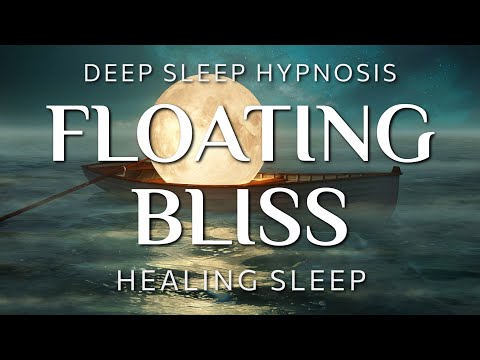 Sleep Hypnosis for Floating Bliss ~ Healing Relief Deep Sleep Meditation