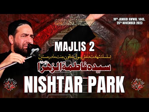 Majlis 2 | Nishtar Park | Maulana Syed Ali Raza Rizvi | Ayyam e Fatimiya 1445, 2023