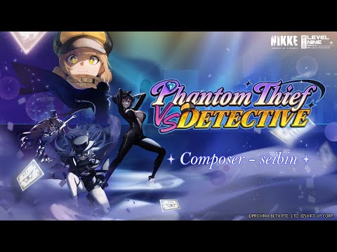 GODDESS OF VICTORY: NIKKE | PHANTOM THIEF VS DETECTIVE BGM 「Phantom Thief VS Detective」 - Full Ver