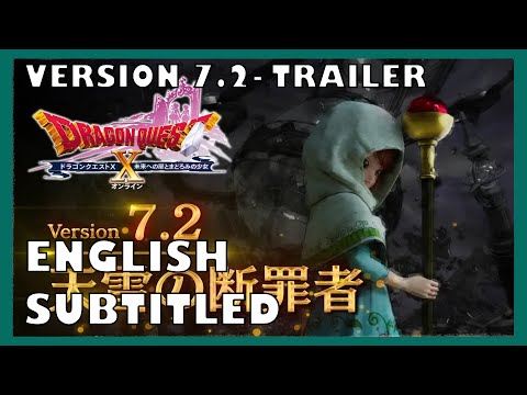 Dragon Quest X Online - Version 7.2 Trailer (Subtitled)