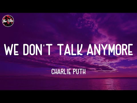 Charlie Puth - We Don't Talk Anymore (Lyrics)