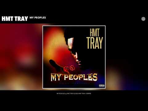 HMT TRAY - MY PEOPLES (Official Audio)