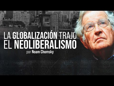 ¿La GLOBALIZACIÓN es buena para los PAÍSES POBRES? | Noam Chomsky