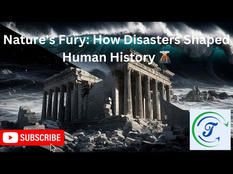 Nature's Fury: How Disasters Shaped Human History 🌋