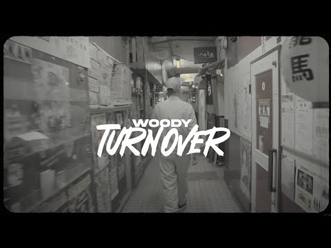 Woody - " TURN OVER " (Official Music Video)