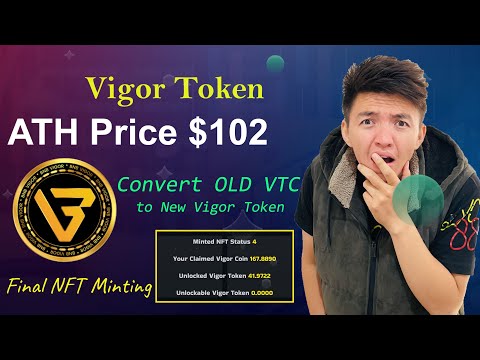 Vigor Token ATH Price $102 | Convert Old VTC to New Vigor Token | How to Mint Vigor Token Final NFT