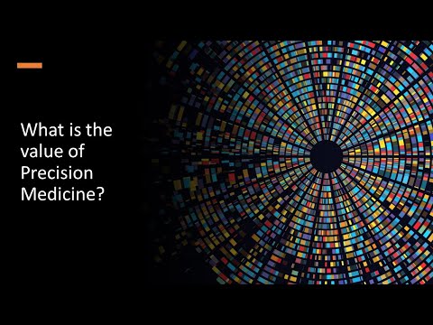 What is the value of Precision Medicine?