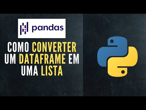 Pandas Tutorial | Como converter um dataframe em uma lista