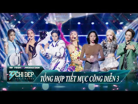 Tổng Hợp Tiết Mục Công Diễn 3,Trình diễn đỉnh nóc kịch trần, không thể rời mắt |Chị Đẹp Đạp Gió 2024