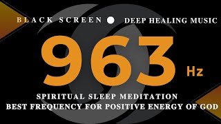 WEALTH & MIRACLES 💛 Best Frequency for Positive Energy of God 963hz 💰 SPIRITUAL SLEEP MEDITATION