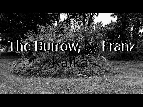 The Burrow, by Franz Kafka