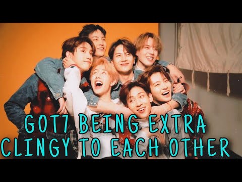 got7 extra clingy with each other