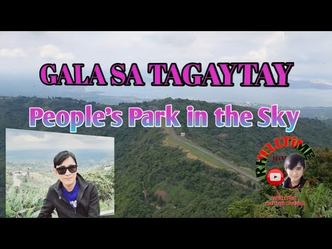 Gala sa Tagaytay Part 1 | People's Park in the Sky | 060722