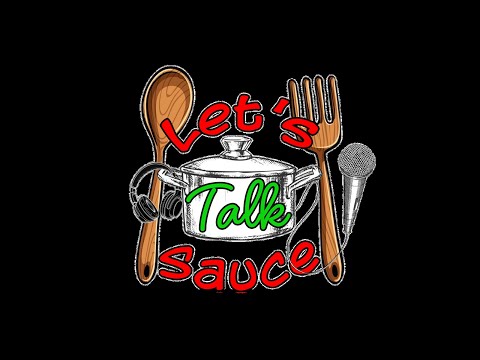 Let's Talk Sauce Ep.8 - Happy Holidays From Us To You